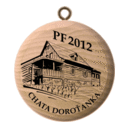 Obrázek č. 1, Suvenýry, No. 836 - Chata Doroťanka PF 2012
